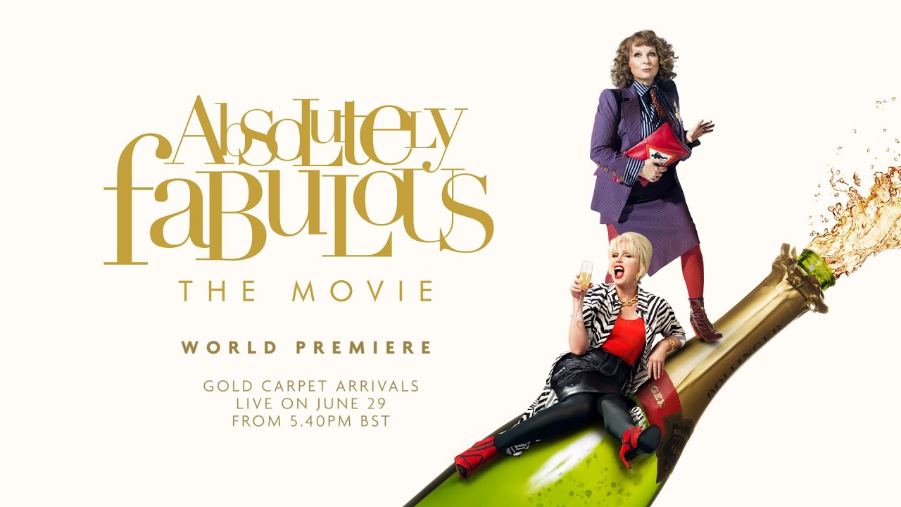 WORLD PREMIERE OF ABSOLUTELY FABULOUS: THE MOVIE - 29th JUNE 2016