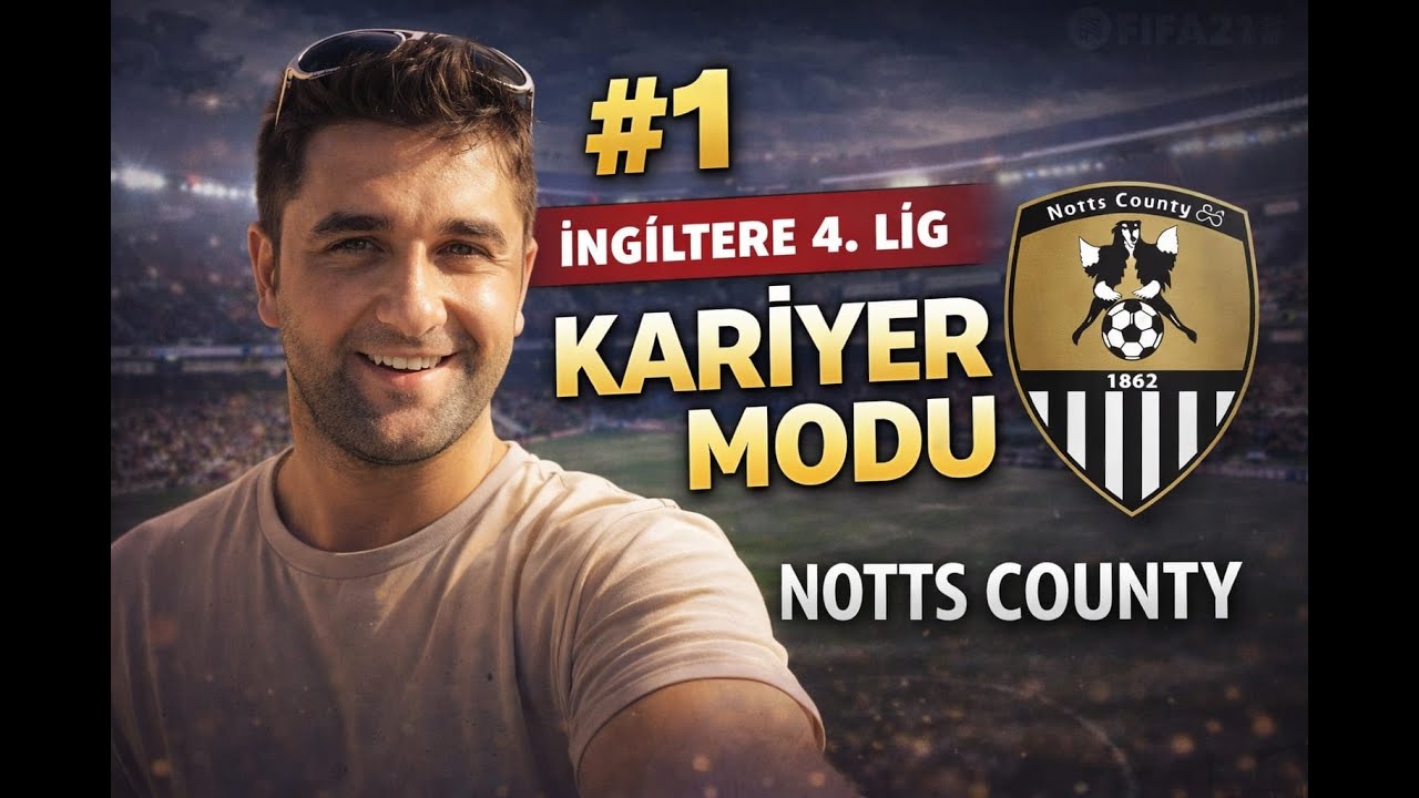 FC 26 KARİYER MODU #1 (NOTTS COUNTY İLE BAŞLAYAN SERÜVEN)
