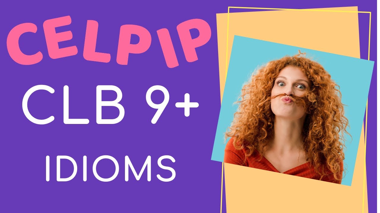 Idioms to use in CELPIP test or IELTS test (2025) - stop memorizing the ones that are not helpful