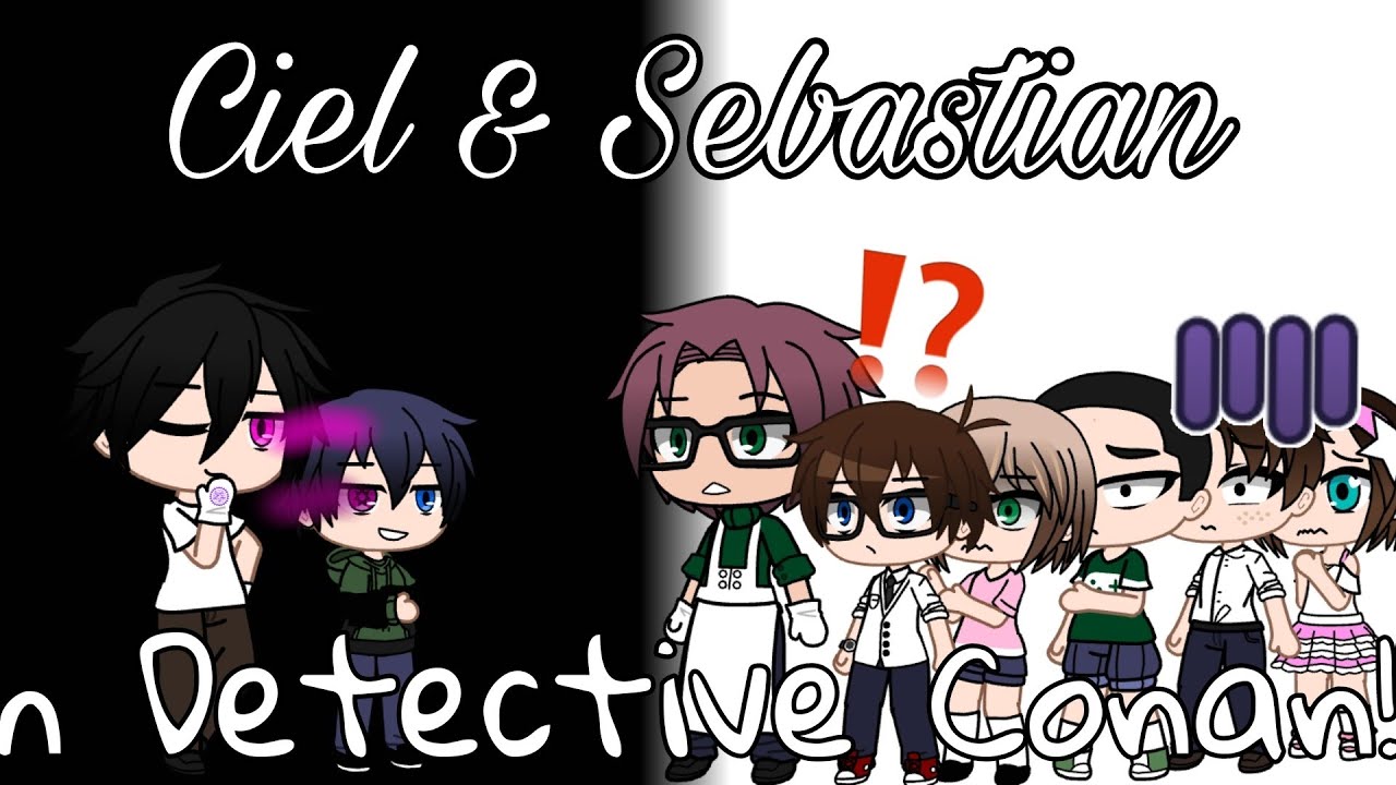 Ciel & Sebastian seperated in Detective Conan!? | Part 3 | Gacha Club