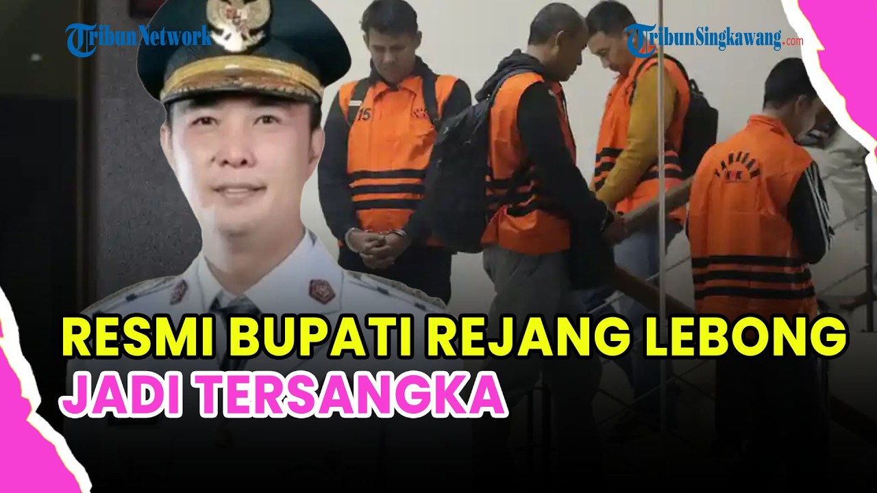 🔵 OTT KPK! BUPATI REJANG LEBONG FIKRI THOBARI JADI TERSANGKA SUAP PENGADAAN