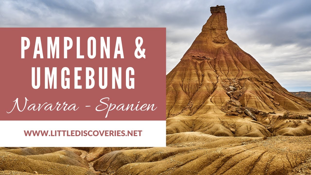 Die schönsten Orte in Pamplona & Umgebung | Navarra | Spanien | Little Discoveries