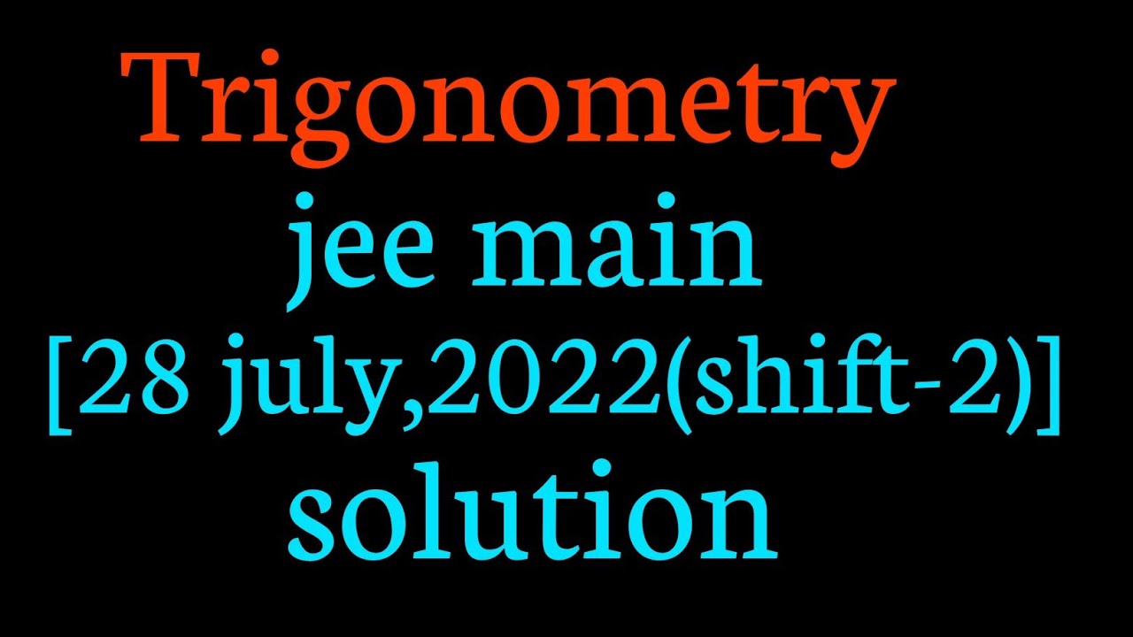 Mathematics Trigonometry Jee Main PYQ Solution by Saurabh Rajput 