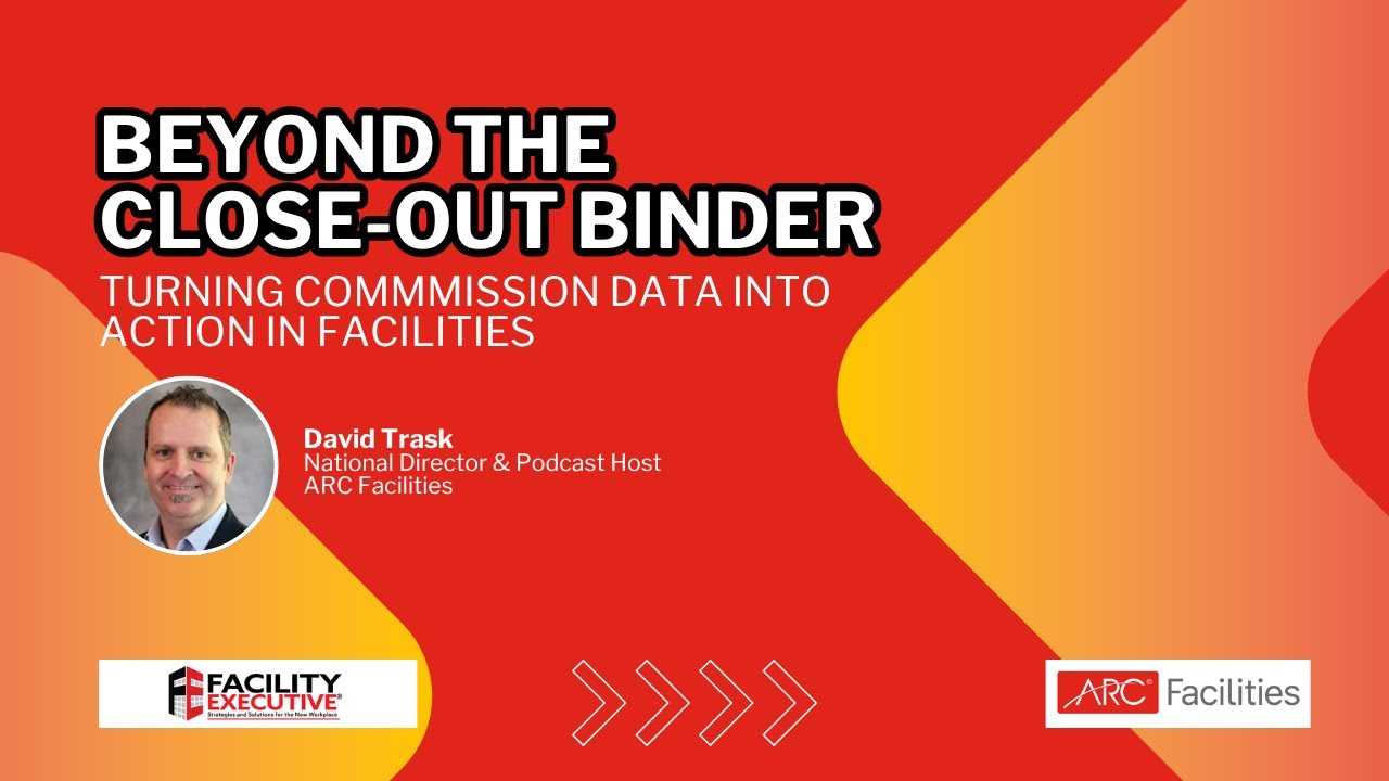 Beyond the Closeout Binder: Turning Commmission Data into Action in Facilities