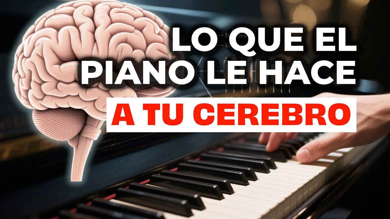 Lo que el piano le hace a tu cerebro - Cómo el piano conecta los dos hemisferios del cerebro