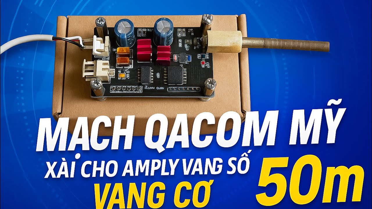 😎🔥 Mạch Bluetooth Hay Nhất 2025 | Qacom Mỹ Sóng Xa 50m Cho Amply Vang Số Vang Cơ #loa #dj #bluethoot