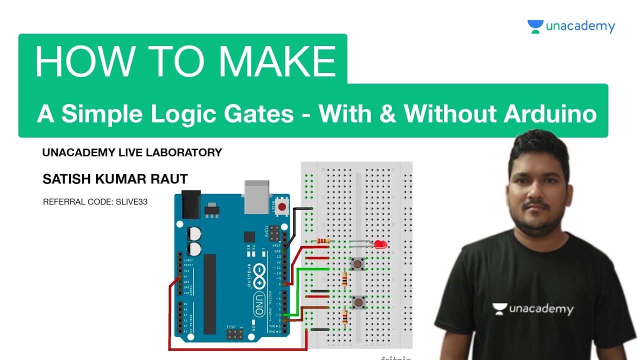 How to Make A Simple Logic Gates - With and Without Arduino | Satish Sir | Unacademy Live Laboratory