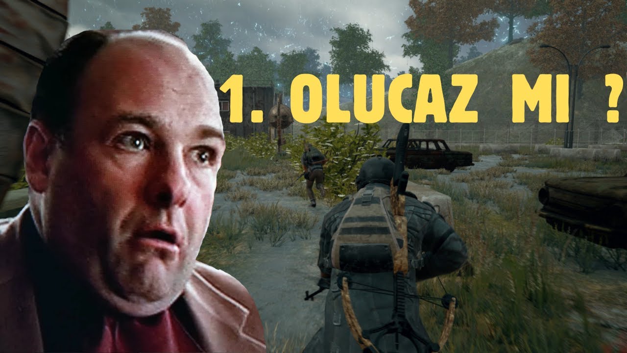 1. OLUCAZ MI ? -- PUBG