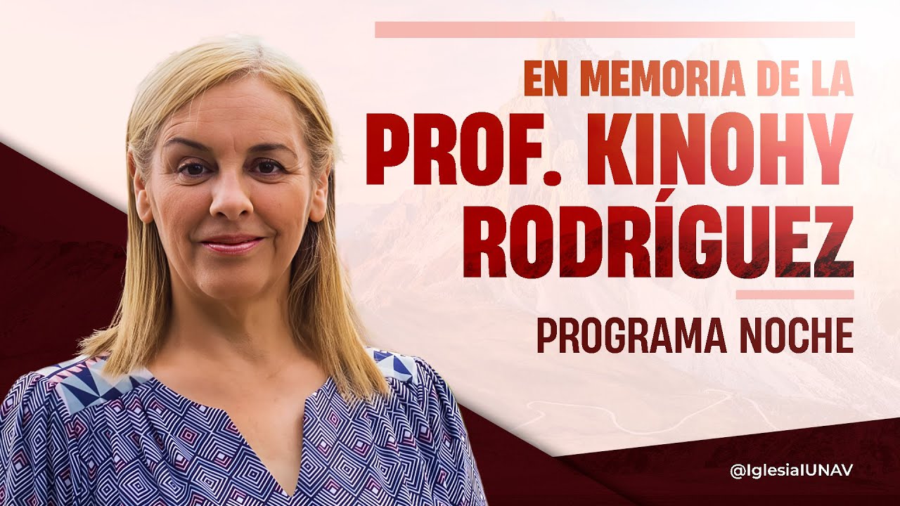 Programa en Memoria de la Profe Kinohy Rodríguez | Servicio de Noche