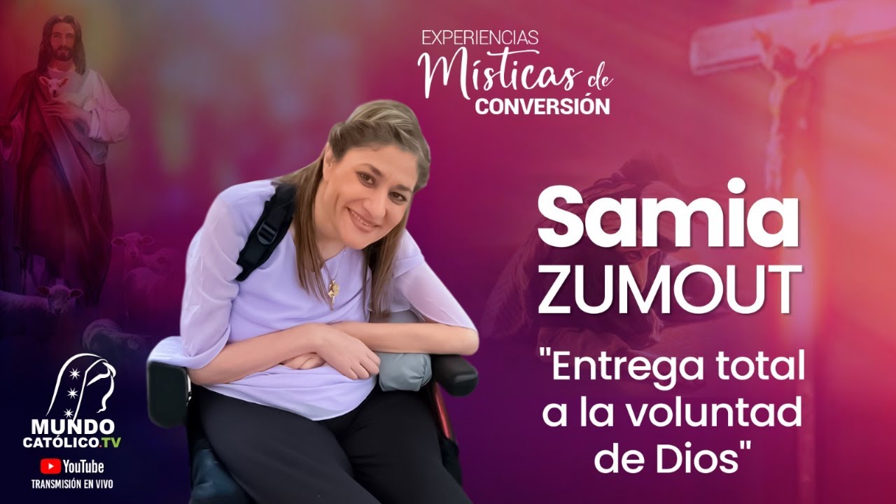 Entrega total a la voluntad de Dios - Samia Zumout