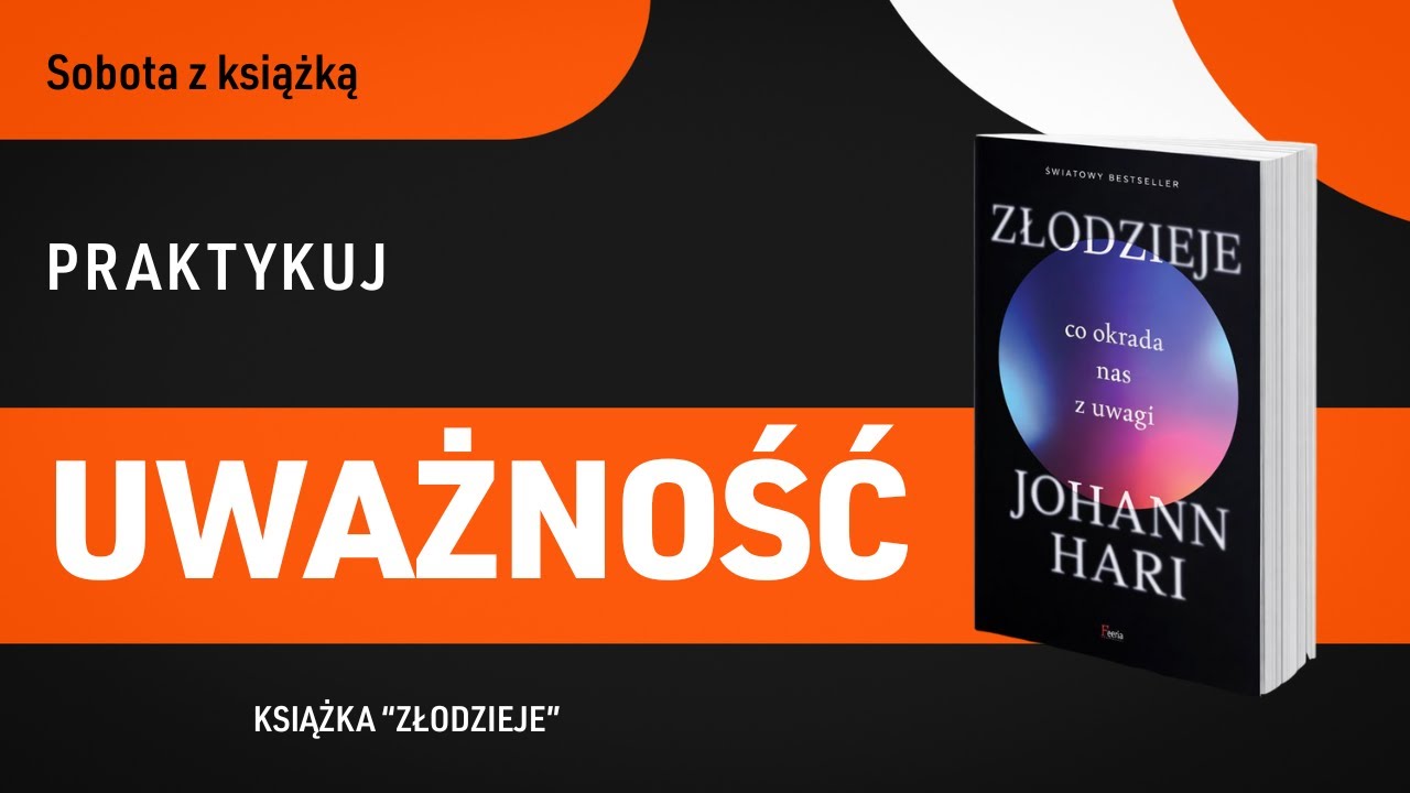 Co okrada nas z uwagi?