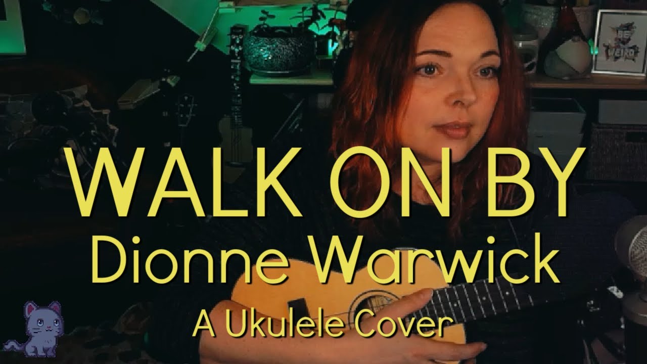 WALK ON BY - Dionne Warwick | Ukulele Cover