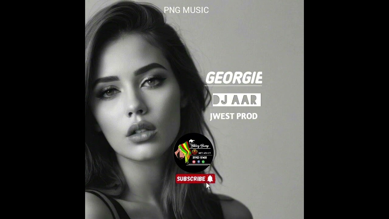 GEORGIE (2024) DJ AAR JWEST PROD 💯🇵🇬🇹🇱PNG MUSIC 2024