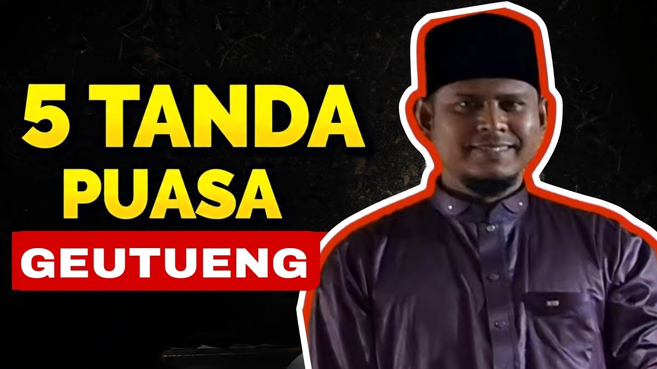 Na Geutueng Puasa Tanyoe? Nyoe Tanda |Abi Fadhli gle jruet 
