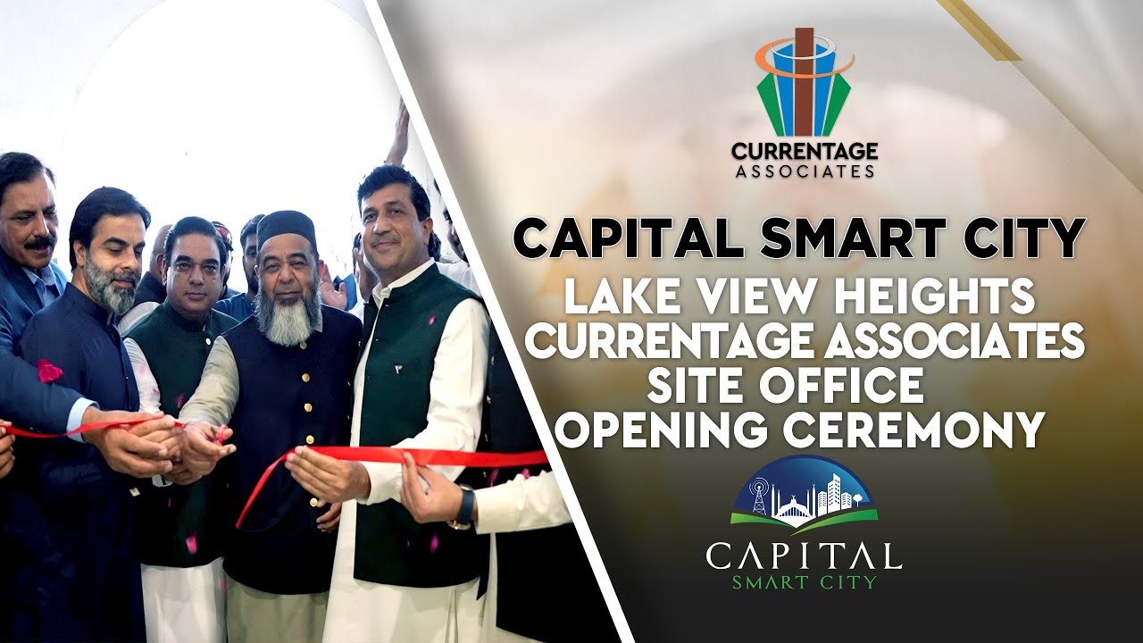Currentage Associates Site Office Opening Ceremony at Lake View Heights, Capital Smart City