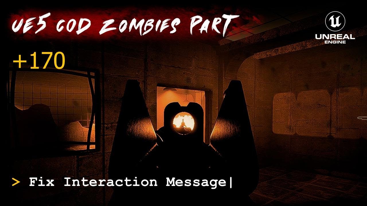 Учебное пособие по Call of Duty Zombies на UE5, часть 170: Исправление сообщений взаимодействия.