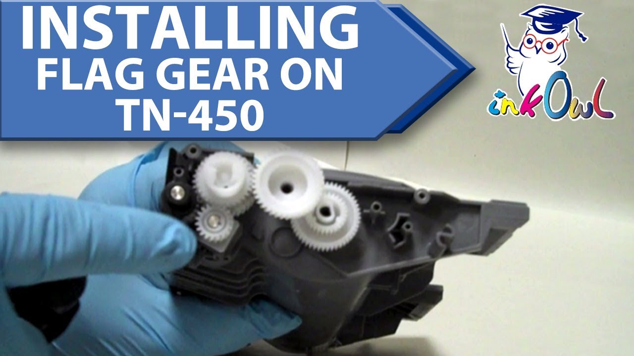 How to Install the Flag Gear on a Brother TN-450 Cartridge
