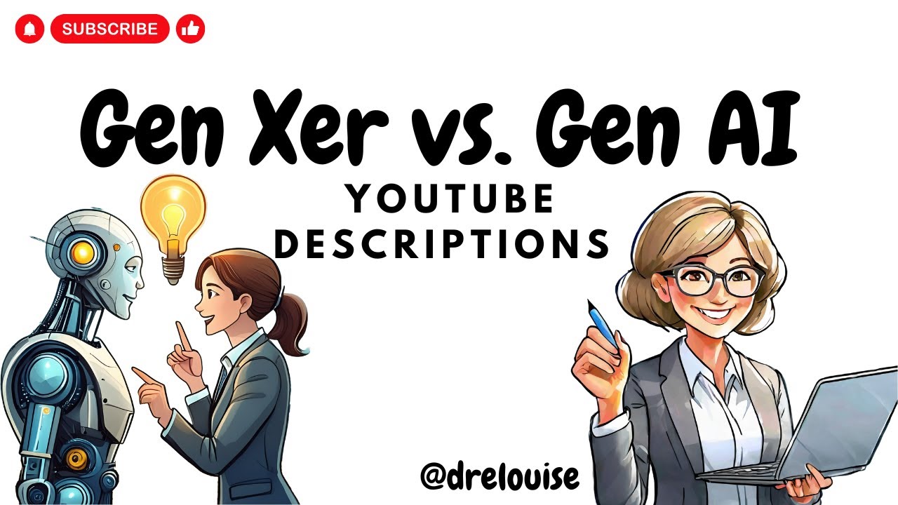 Gen Xer vs. Gen AI: YouTube Descriptions