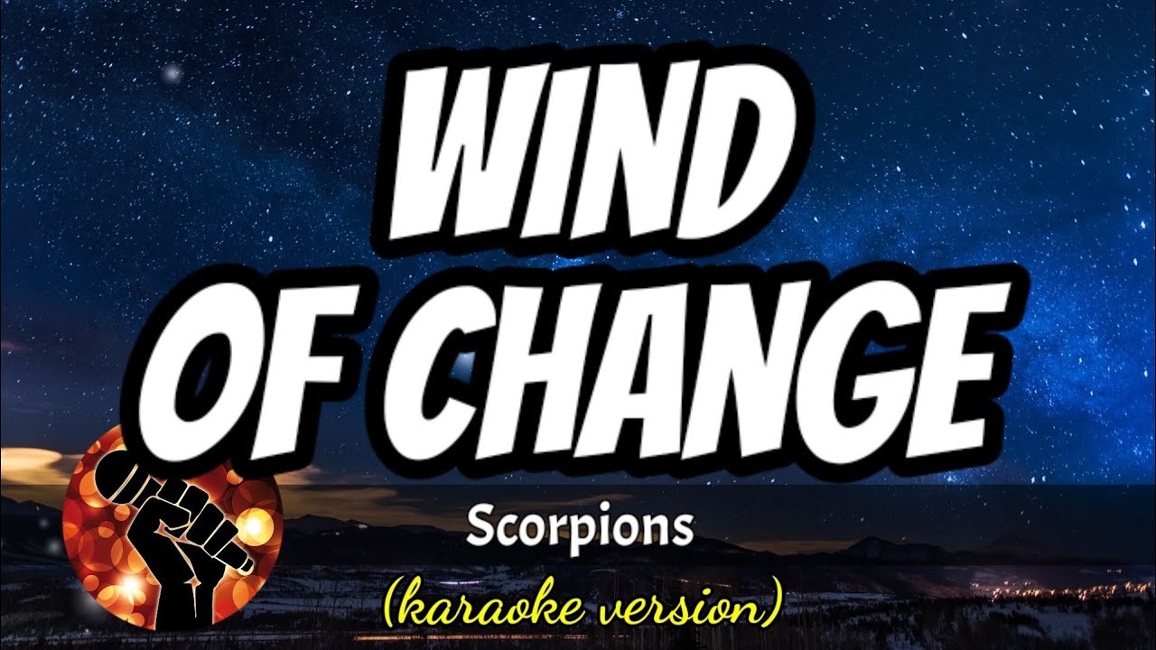 WIND OF CHANGE - SCORPIONS (karaoke version)