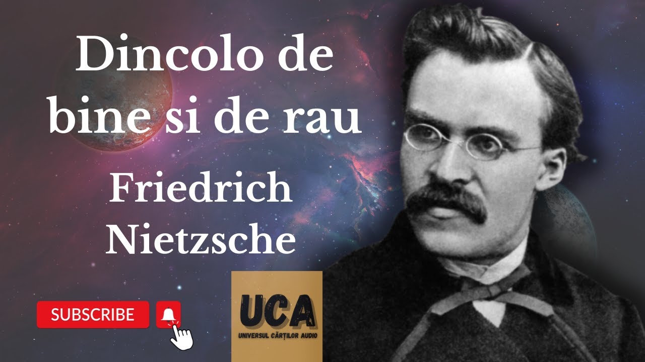 7. Dincolo de bine si de rau - Friedrich Nietzsche pt.7 | Lectura, Balaban Costin
