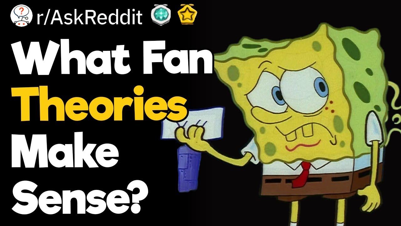 What Fan Theories Make Sense?
