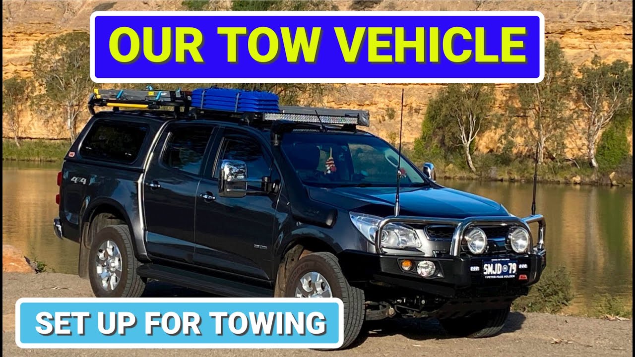 Our Tow Vehicle - Holden Colorado