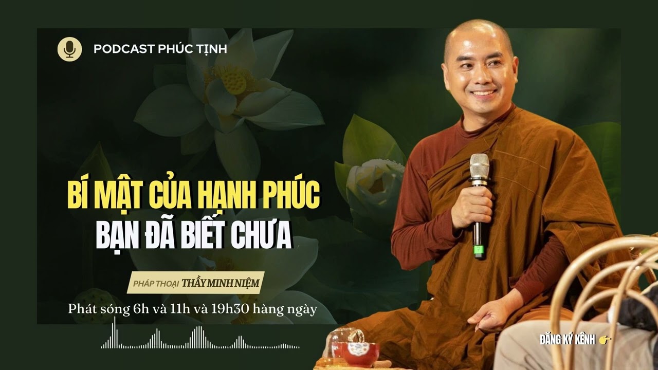 Bí Mật Của Hạnh Phúc Bạn Đã Biết Chưa? | Thầy Minh Niệm