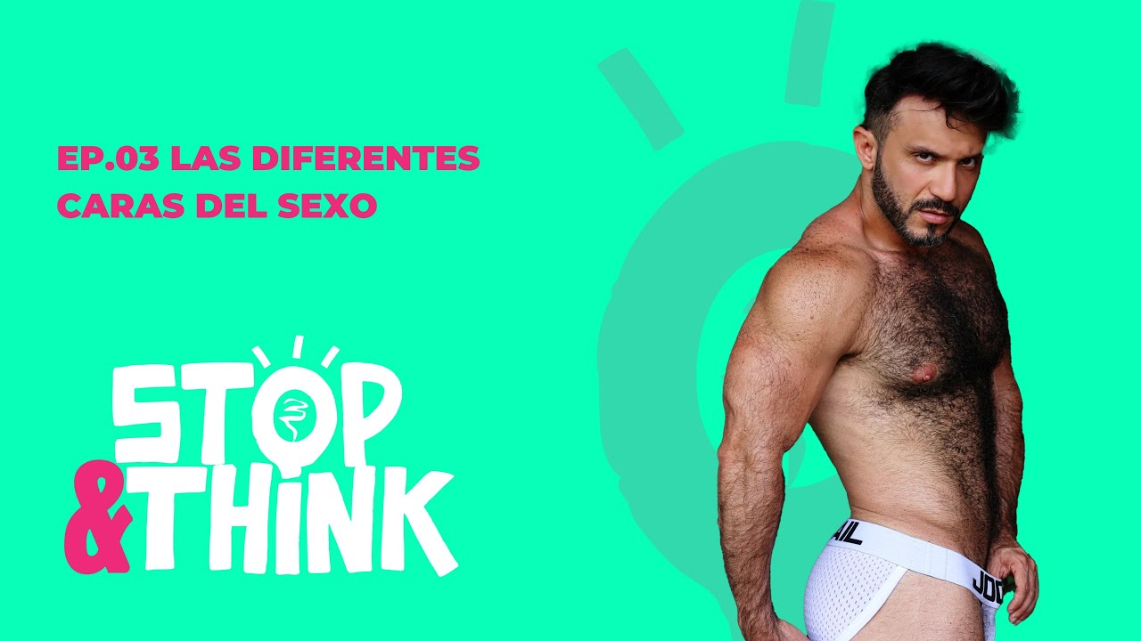 Ep.03 Las diferentes caras del sexo