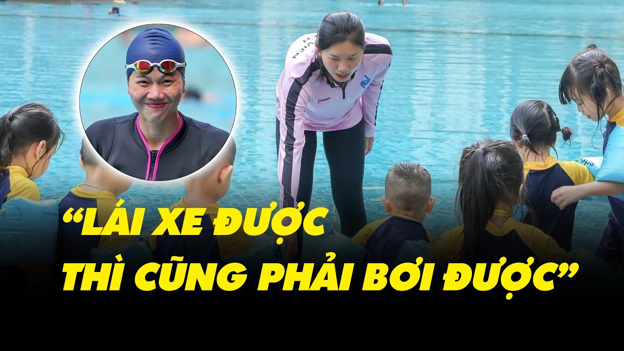 Mở lớp dạy bơi, Ánh Viên mong mỏi ‘lái xe được thì cũng phải bơi được’