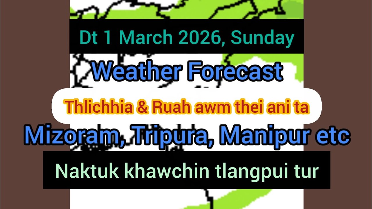 Dt 1 March 2026 a, Mizoram chhung leh hmun dangte khawchin tlangpui thlirl&acirc;wkna.