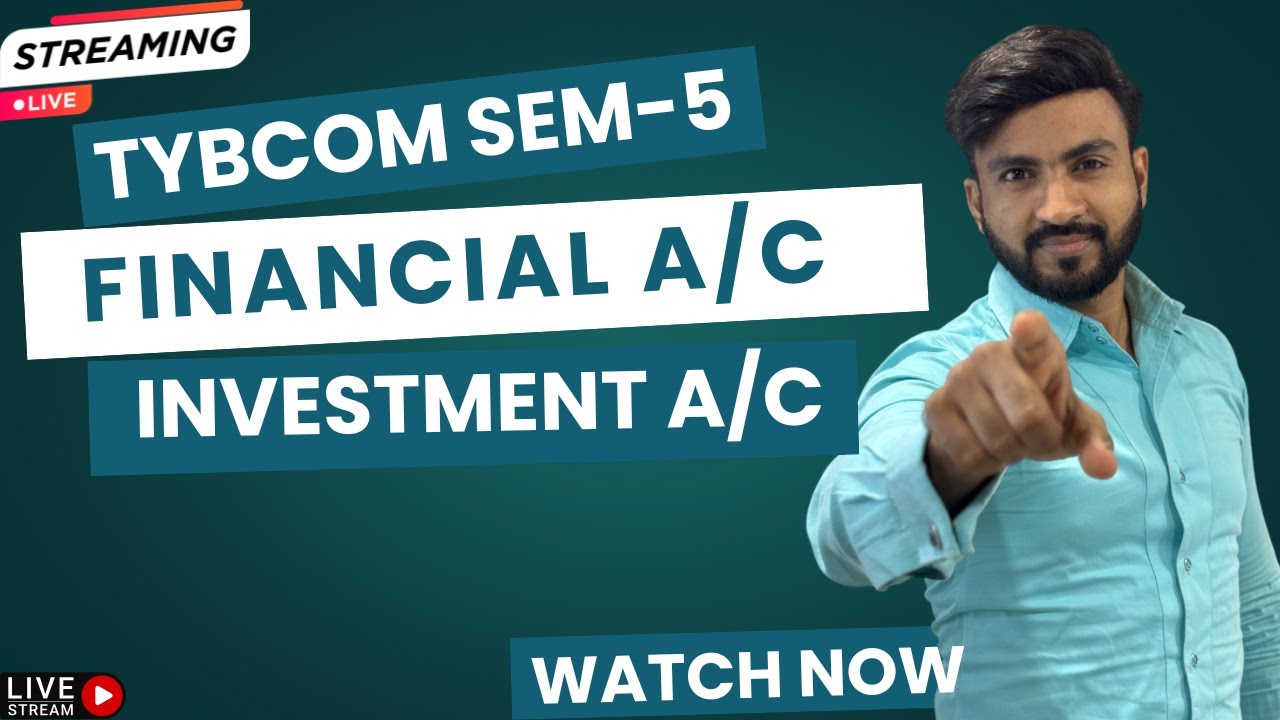 DAY 7 TYBCOM Sem 5 |Investment Accounting One Shot 💥 |100% Exam Revision|Siraj Shaikh Degree Study