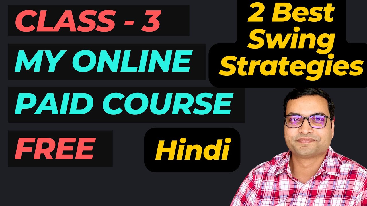 2 Best Swing Trading Strategies | Class 3 of My Online Paid Course for Free