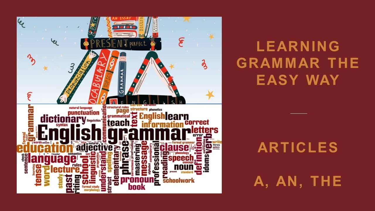 Articles | Types of Articles | When to use A, An, The