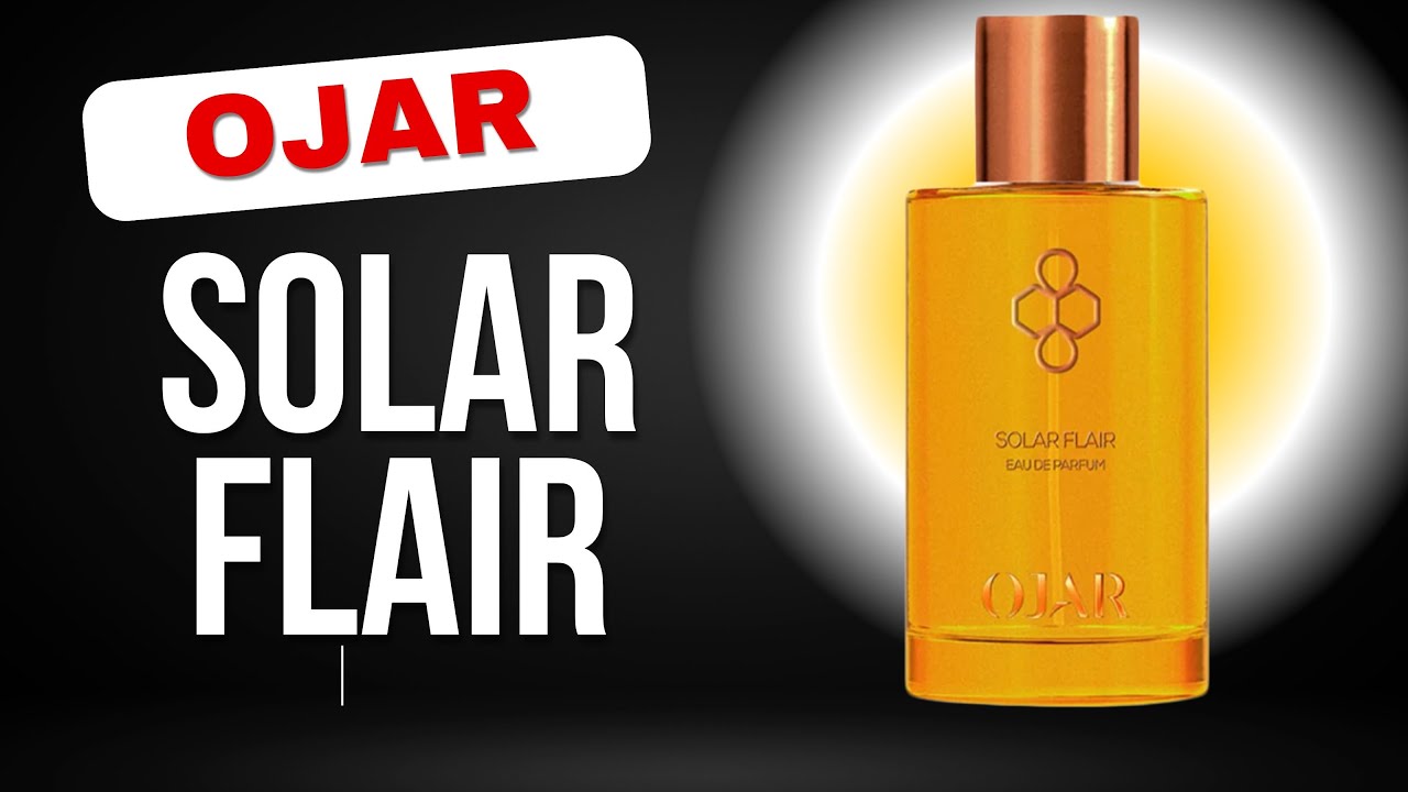 Ojar Solar Flair / Nuevo Lanzamiento