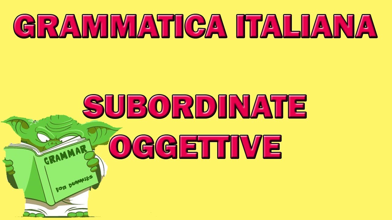 Le subordinate OGGETTIVE