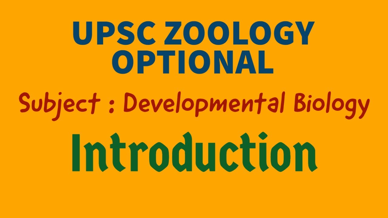 UPSC ZOOLOGY OPTIONAL - Developmental Biology | Introduction Video | IAS | IFS | Dr. R.K. Sir