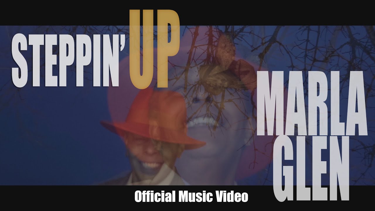 Marla Glen - Steppin' Up (Official Music Video)