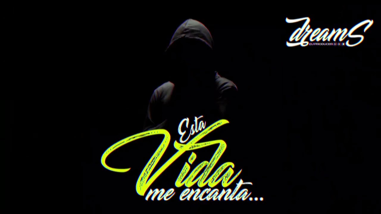 ESTA VIDA ME ENCANTA X DREAMS