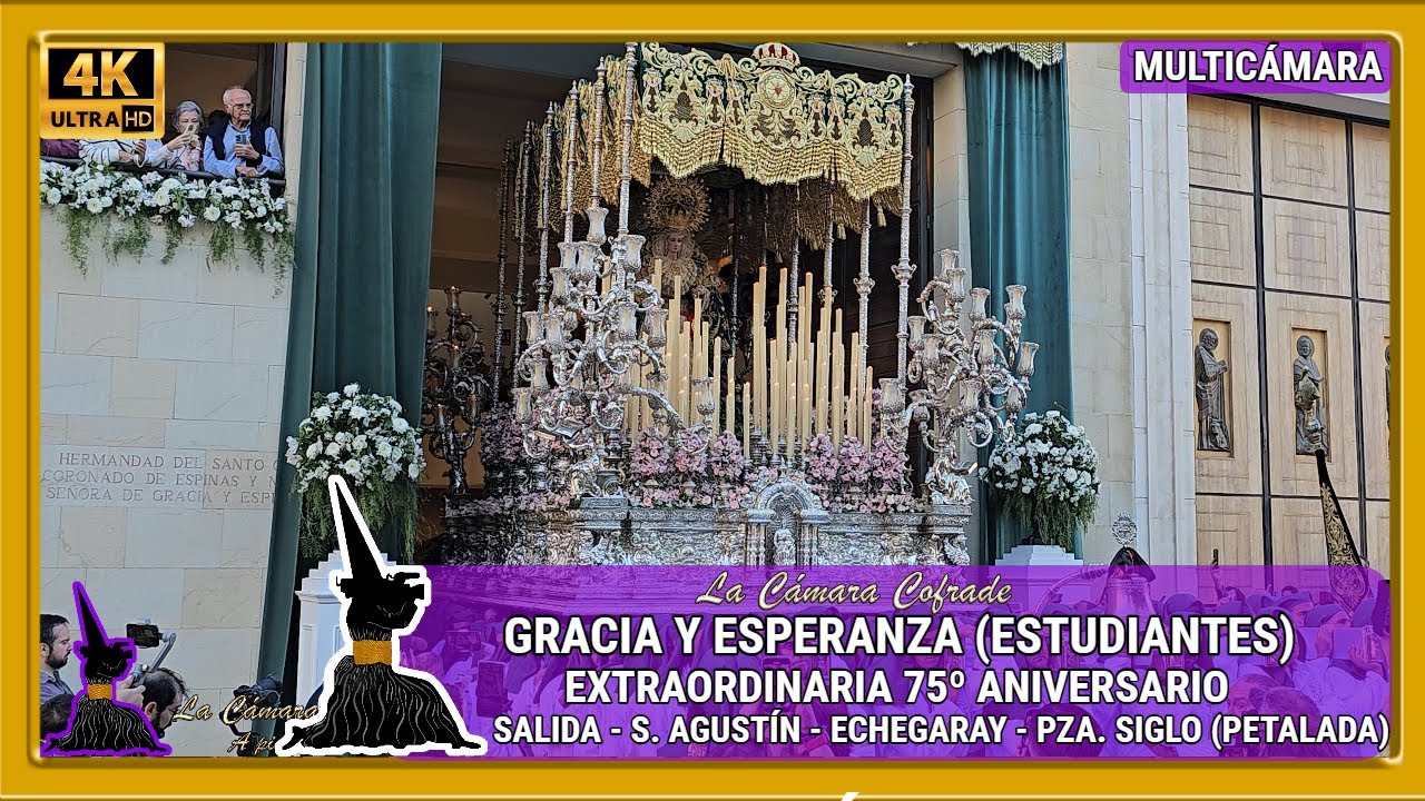 GRACIA Y ESPERANZA. EXTRAORDINARIA 75º ANIVERSARIO. SALIDA - S. AGUSTÍN - PZA. SIGLO (PETALADA).