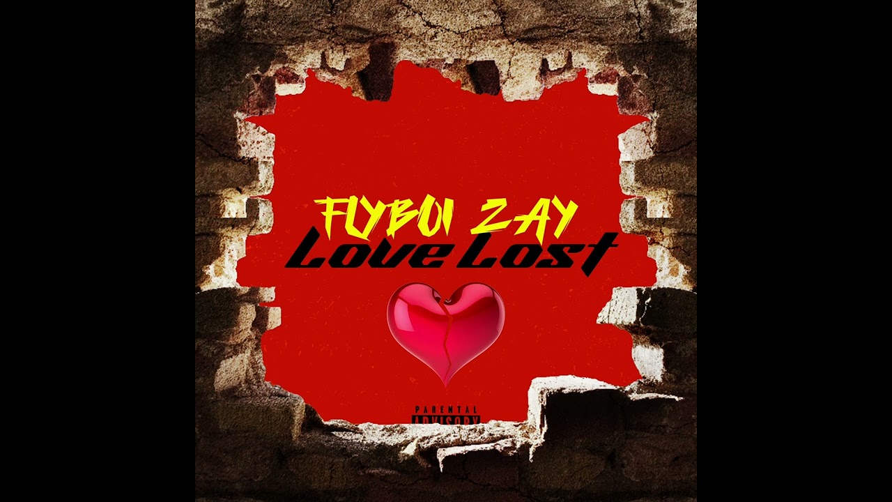 Flyboi Zay - Love Lost [Official Audio]