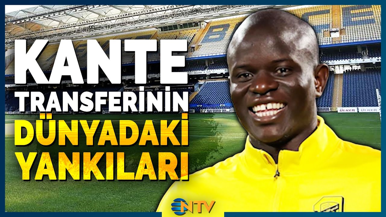Dünya Yıldızı Kante'yi Kadrosuna Katan Fenerbahçe'den Erdoğan'a Teşekkür | NTV