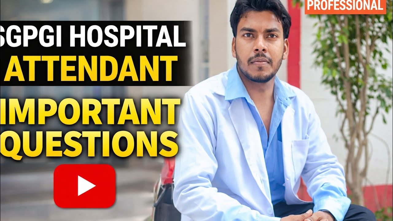 SGPGI Hospital Attendant Important Question Class