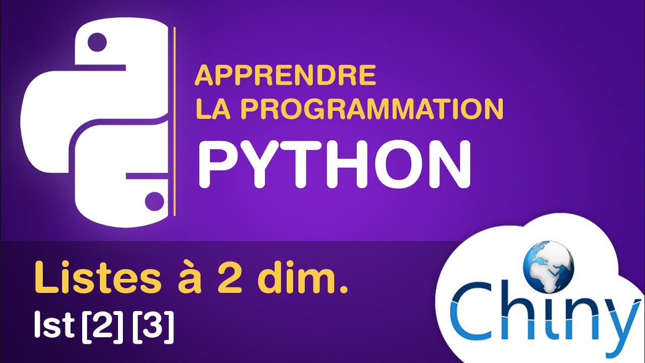 Apprendre Python - Listes à 2 dimensions (Structures imbriquées)
