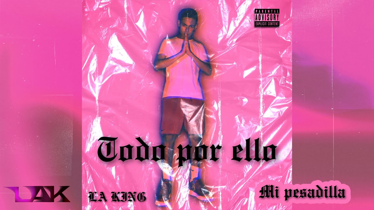 L A King – Mi Pesadilla (Audio) | TODO POR ELLO