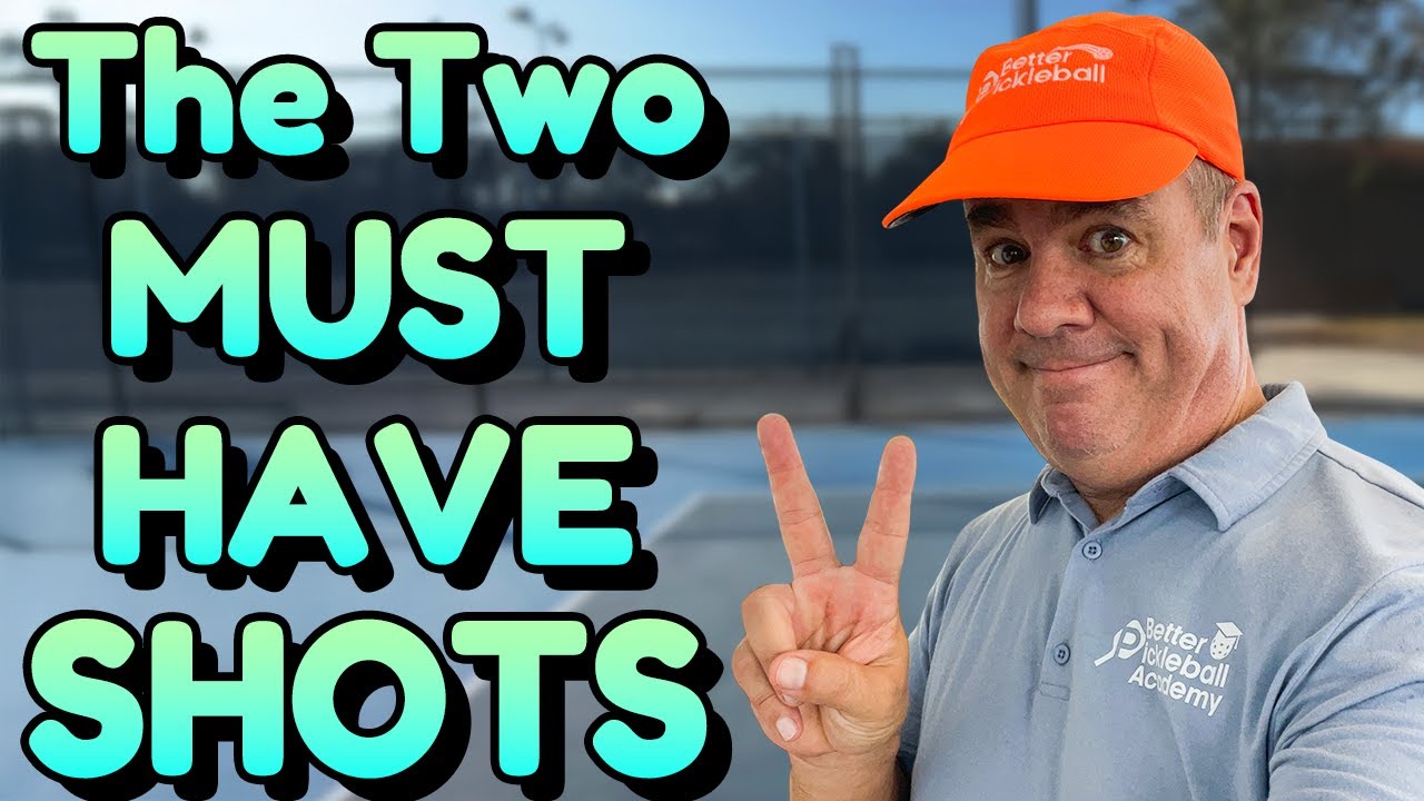 2 MUST-HAVE Shots for Good Pickleball Play