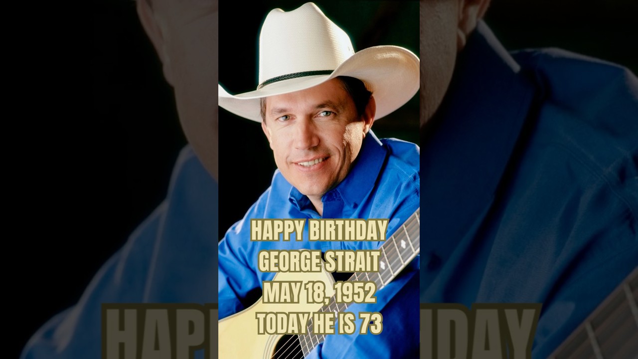 Happy 73rd Birthday George Strait!Born on this day May 18, 1952 🎸#music #country #singer