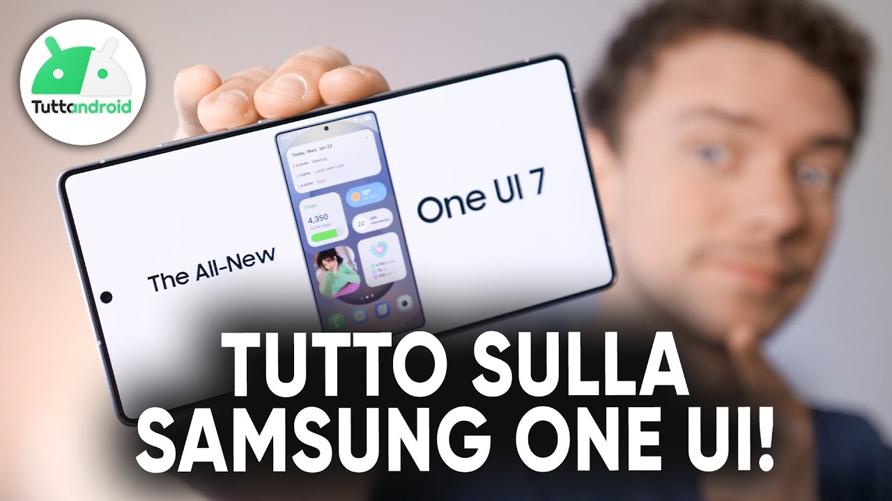 TUTTO sulla SAMSUNG ONE UI 7.0, ora che sta ARRIVANDO per TUTTI!