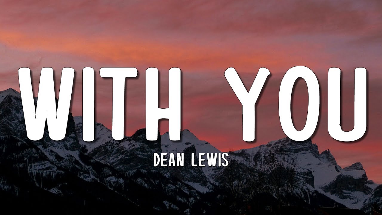 Dean Lewis - With You (Lyrics)