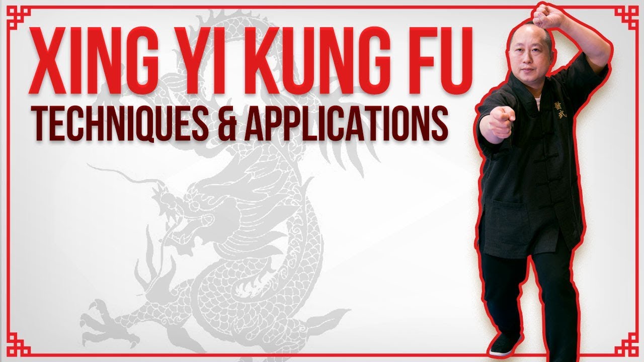 形意與心意六合 Xinyi and Xingyi Kung Fu Techniques