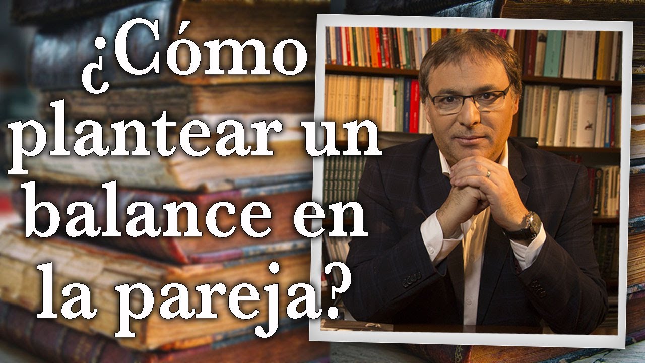 Gabriel Rolón - ¿ Cómo plantear un balance en la pareja ?